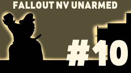 Let's Play: Fallout New Vegas Unarmed! Part 10: Dragon Ants