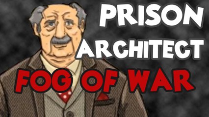Prison Architect: Defeating Fog of war! Part 2