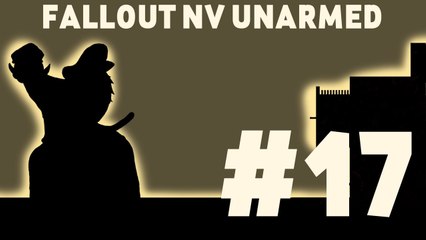 Let's Play: Fallout New Vegas Unarmed! Part 17: The Massacre at the Ultra-luxe