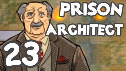 Prison Architect! Part 23: Alpha 5