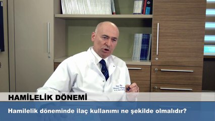 Hamilelik döneminde ilaç kullanımı ne şekilde olmalıdır?