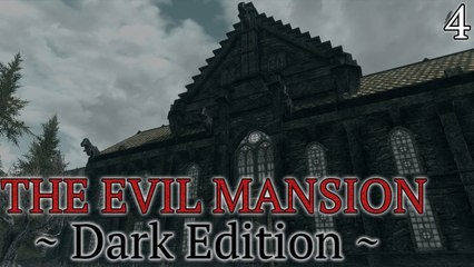 Skyrim Mods: Evil Mansion (Dark Edition) - Part 4