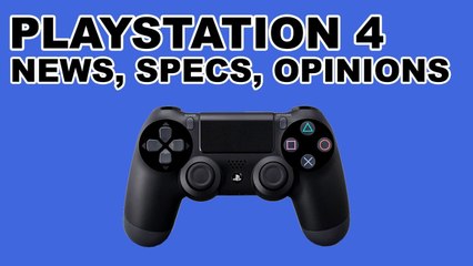 Playstation 4: News, Specs, Opinions