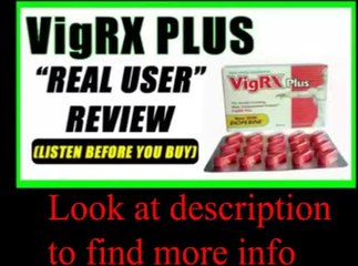 VigRX Plus - Male Sexual Function Enchantment Review