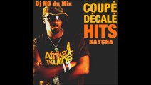 COUPE DECALE HITS KAYSHA prod by Dj NO du Mix