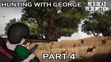 Hunting With George: Red Dead Redemption - Part 4