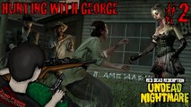 Hunting With George: Undead Nightmare - Part 2 (Flower Time)