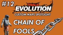 Trials Evolution: Custom Maps Spotlight # 12 - Chains of Fools