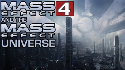 Mass Effect 4 And The Mass Effect Universe Discussion