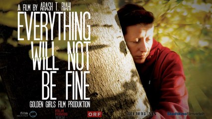 Everything will not be Fine - Trailer