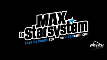 Max le Star System - Emission du 24 Février 2014