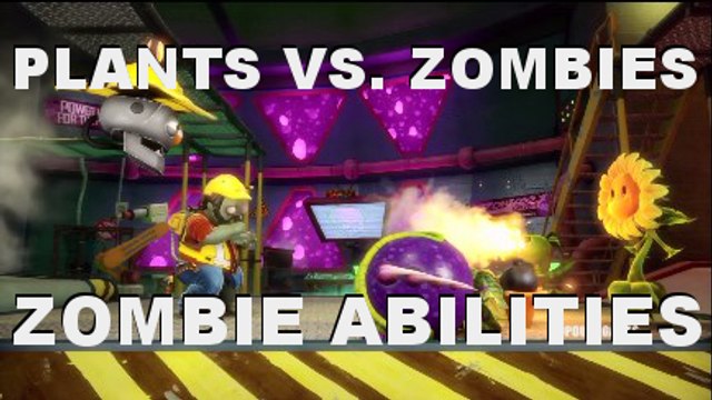 ZOMBIE ABILITIES: Plants Vs. Zombies: Garden Warfare! (XBOX 360)