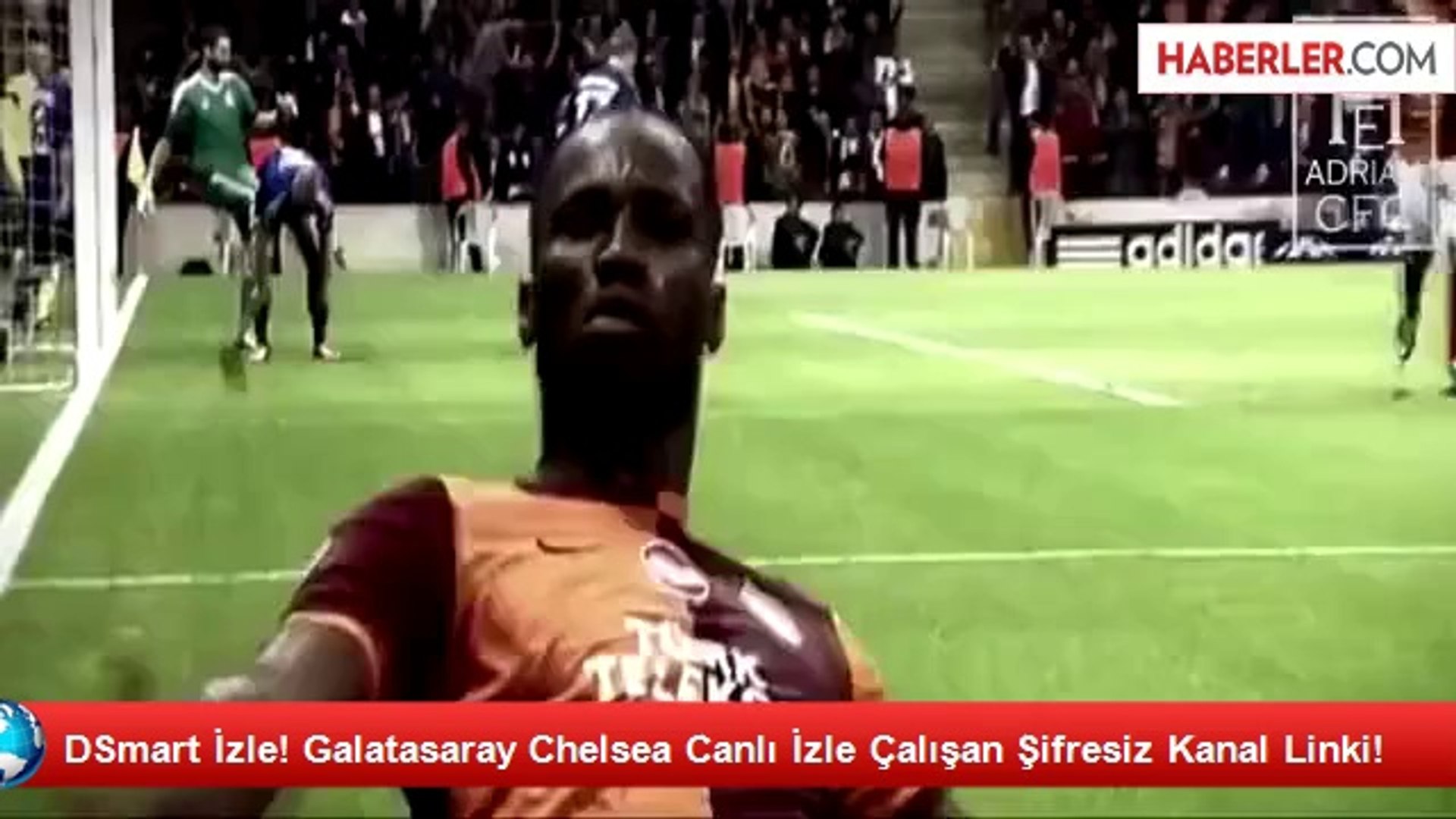 DSmart İzle! Galatasaray Chelsea Canlı İzle Çalışan Şifresiz Kanal Linki! -  Dailymotion Video