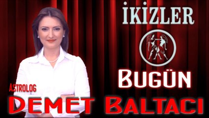 İKİZLER Burcu, 27 Şubat 2014, GÜNLÜK Astroloji Yorumu- Astrolog DEMET BALTACI - Bilinç Okulu