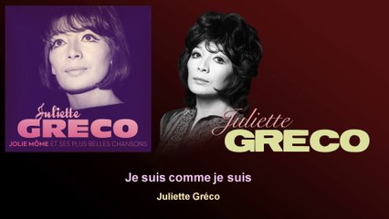 Juliette Gréco - Je suis comme je suis