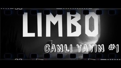 Limbo Canlı Yayın #1 [TÜRKÇE]