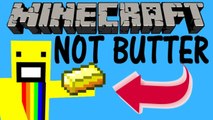 Minecraft: Not Butter (Parody Machinima)