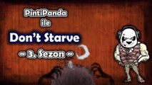 Don't Starve #3x13 Hele Soluklan da Dinle Yeğenim