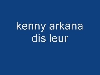 kenny arkana
