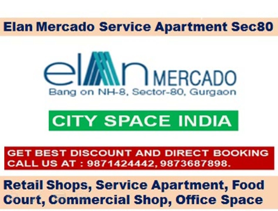 9873687898::elan mercado food court gurgaon::Retail shops sector 80