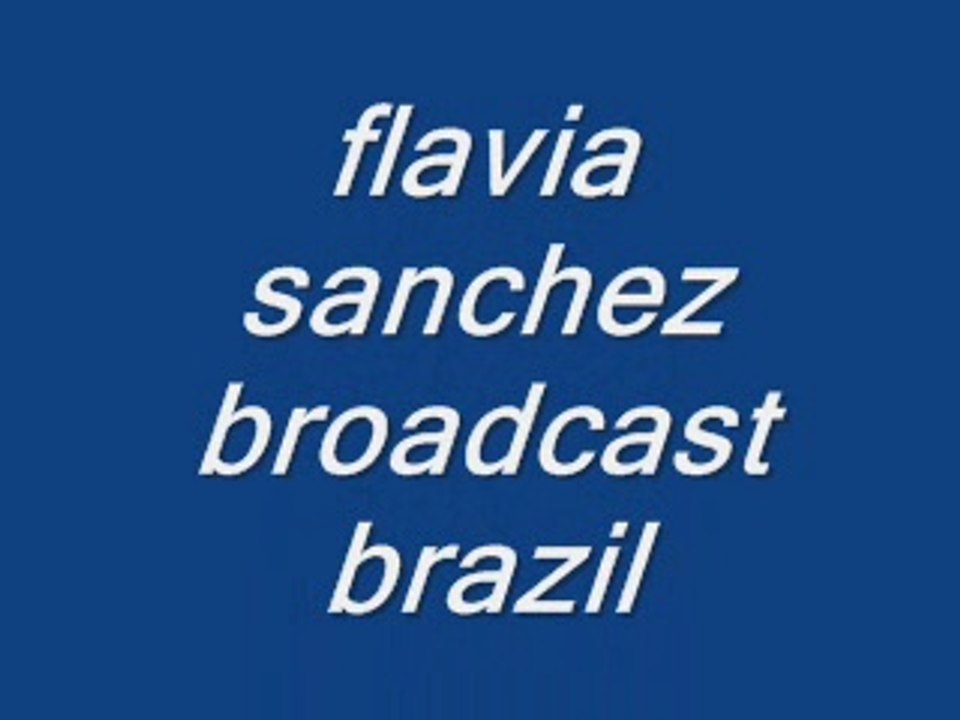 flavia sanchez broadcast brazil on Facebook