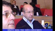 Barletta - Andria - Trani | Verso il completamento