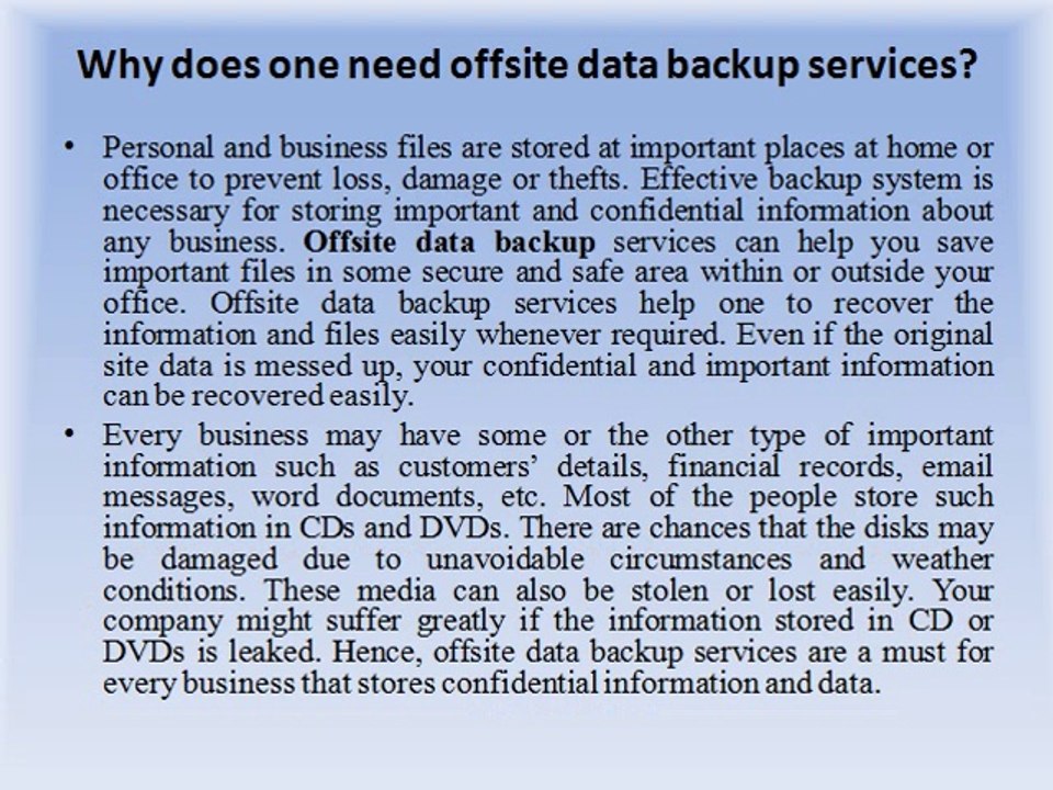 Why does one need offsite data backup services?