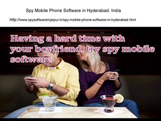 Spy Mobile Phone Software in Hyderabad, India