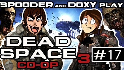 Spooder and Doxy Play Dead Space 3 [17]