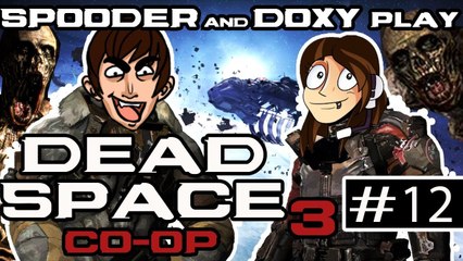 Spooder and Doxy Play Dead Space 3 [12]