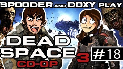 Spooder and Doxy Play Dead Space 3 [18]