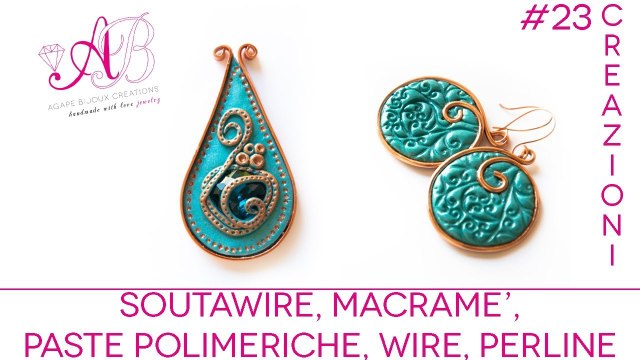 Creazioni Giugno 2013 - Soutawire, Polymer clay, Wire, Perline, Macramè