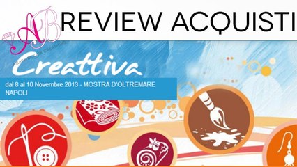 Creattiva Napoli Novembre 2013 - Recensione e Acquisti