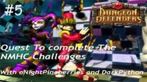 Dungeon Defenders - Quest to Complete The NMHC Challenges! Wizardly! #5