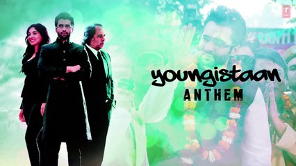 Youngistaan Anthem Full Song Download MP3 (Audio)