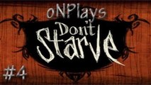 oNPlays! Don't Starve! AHHHHHH!!!!!! Starting over. Pilot 2.0  4
