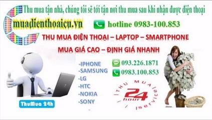 0983-100.853 thu mua điện thoại cũ tại hà nội giá cao nhất