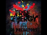 Free Energy - DJ PREDATORS