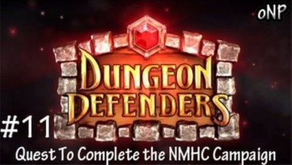Dungeon Defenders - Q2CNMHC! Endless Spires! #11