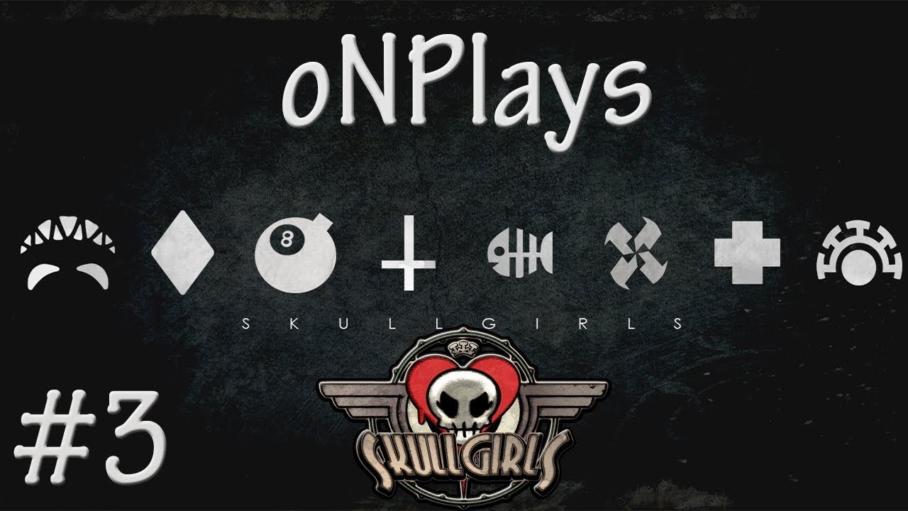 Skull Girls | Beta | Tutorials! I HATE TUTORIALS FOREVER #3