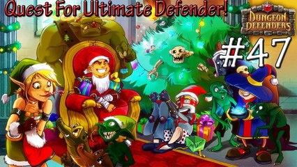 Dungeon Defenders! Q4UD! Last Grind of 2013! Happy New Years Eve! #47