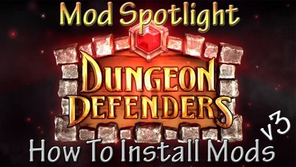 Dungeon Defenders! How To Install Mods.v3! Excessive Exp Encounter Mod!