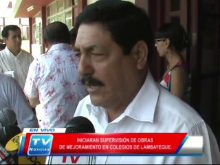 Chiclayo: Iniciaran supervision de obras de mejoramientos en colegios 26 02 14