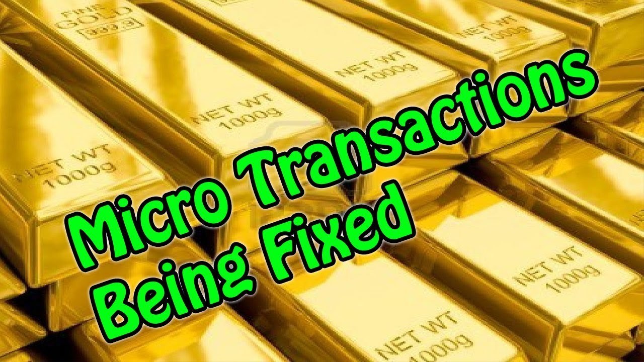 Micro Transactions Are Being Fixed
