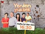 Yerden Yüksek Hafta içi hergün 16:30'da Kanaltürk'te...