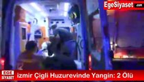 Huzur Evinde Yangın Dehşeti, Ölü ve Çok Sayıda Yaralı Var