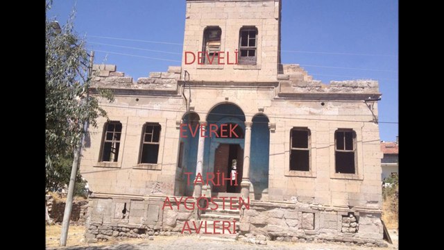 DEVELİ / EVEREK & TARİHİ AYGÖSTEN RUM EVLERİ / foto video - Kenan ARIKAN