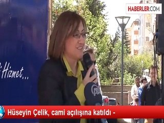 Hüseyin Çelik, cami açılışına katıldı -