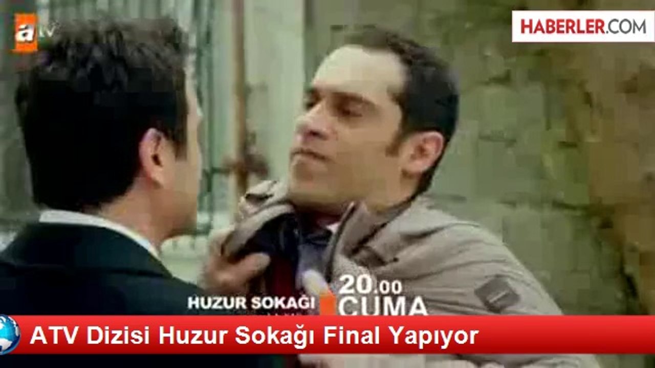 ATV Dizisi Huzur Sokağı Final Yapıyor