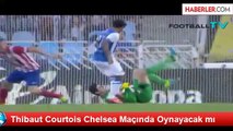 Thibaut Courtois Chelsea Maçında Oynayacak mı